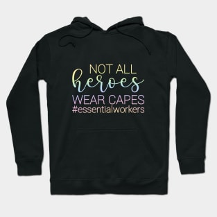 Not all heroes wear capes - funny nurse joke/pun Hoodie